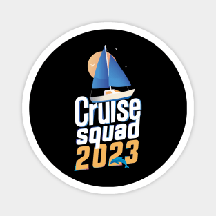 Family Vacation Cruise Squad 2023 , Cruise with Your Squad Magnet